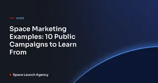 Space Marketing Examples: 10 Public Campaigns to Learn From