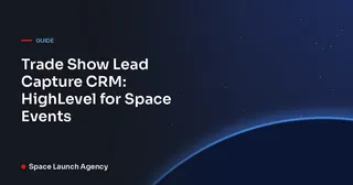 Trade Show Lead Capture CRM: HighLevel for Space Events