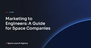 Marketing to Engineers: A Guide for Space Companies