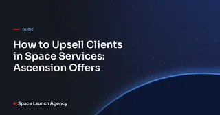 How to Upsell Clients in Space Services: Ascension Offers