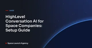HighLevel Conversation AI for Space Companies: Setup Guide