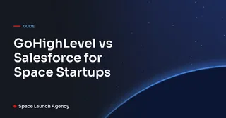 GoHighLevel vs Salesforce for Space Startups