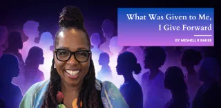 What Was Given to Me, I Give Forward