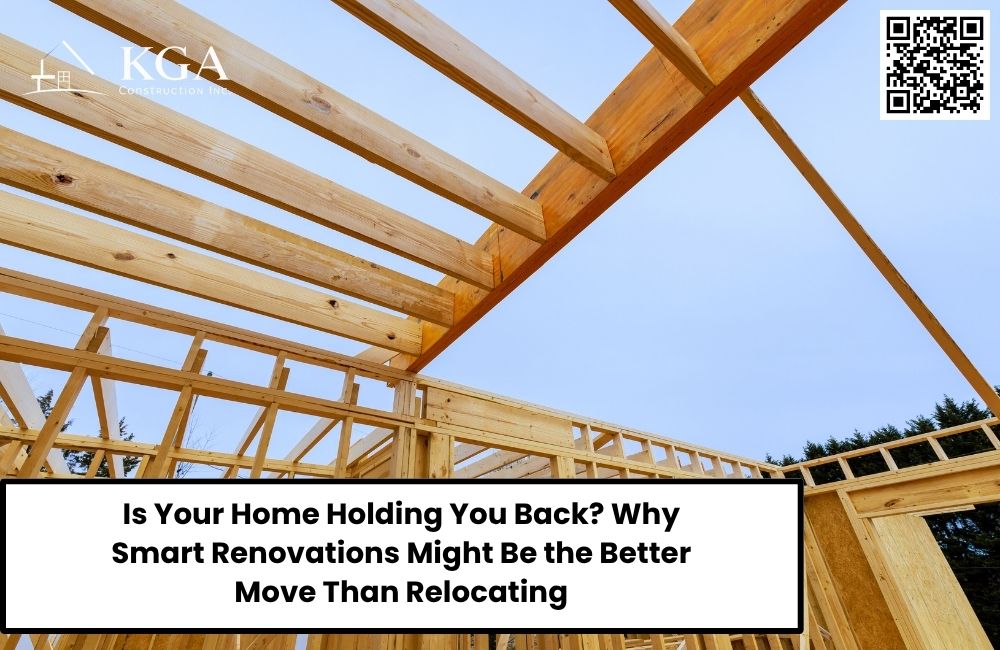 Is Your Home Holding You Back? Why Smart Renovations Might Be the Better Move Than Relocating