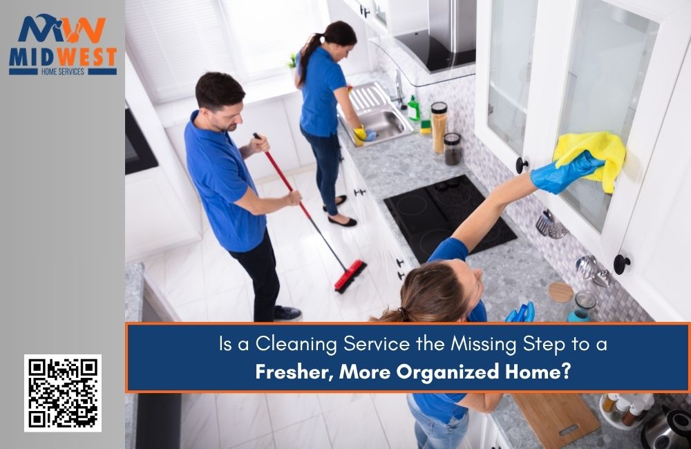 Is a Cleaning Service the Missing Step to a Fresher, More Organized Home?