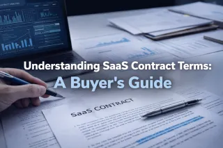Understanding SaaS Contract Terms: A Buyer’s Guide