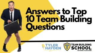 New Blog PosAnswers to Top 10 Team Building Questionst