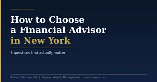 How to Choose a Financial Advisor in New York — by Richard Siminou