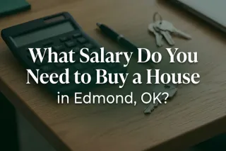What Salary Do You Need to Buy a House in Edmond, OK?