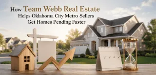 How Team Webb Real Estate Helps Oklahoma City Metro Sellers Get Homes Pending Faster