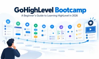 GoHighLevel Bootcamp Guide for Beginners 2026