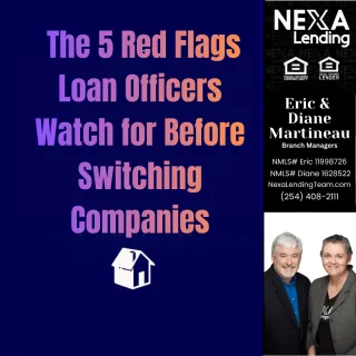 The 5 Red Flags Loan Officers Watch for Before Switching Companies