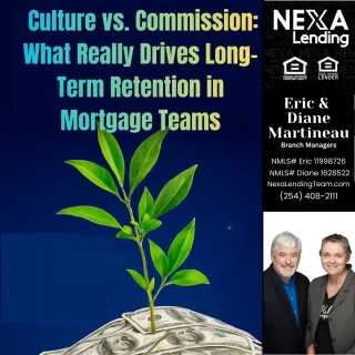 Culture vs. Commission: What Really Drives Long-Term Retention in Mortgage Teams