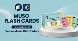Muso Flash Cards Have Landed at Encore Music Distributor