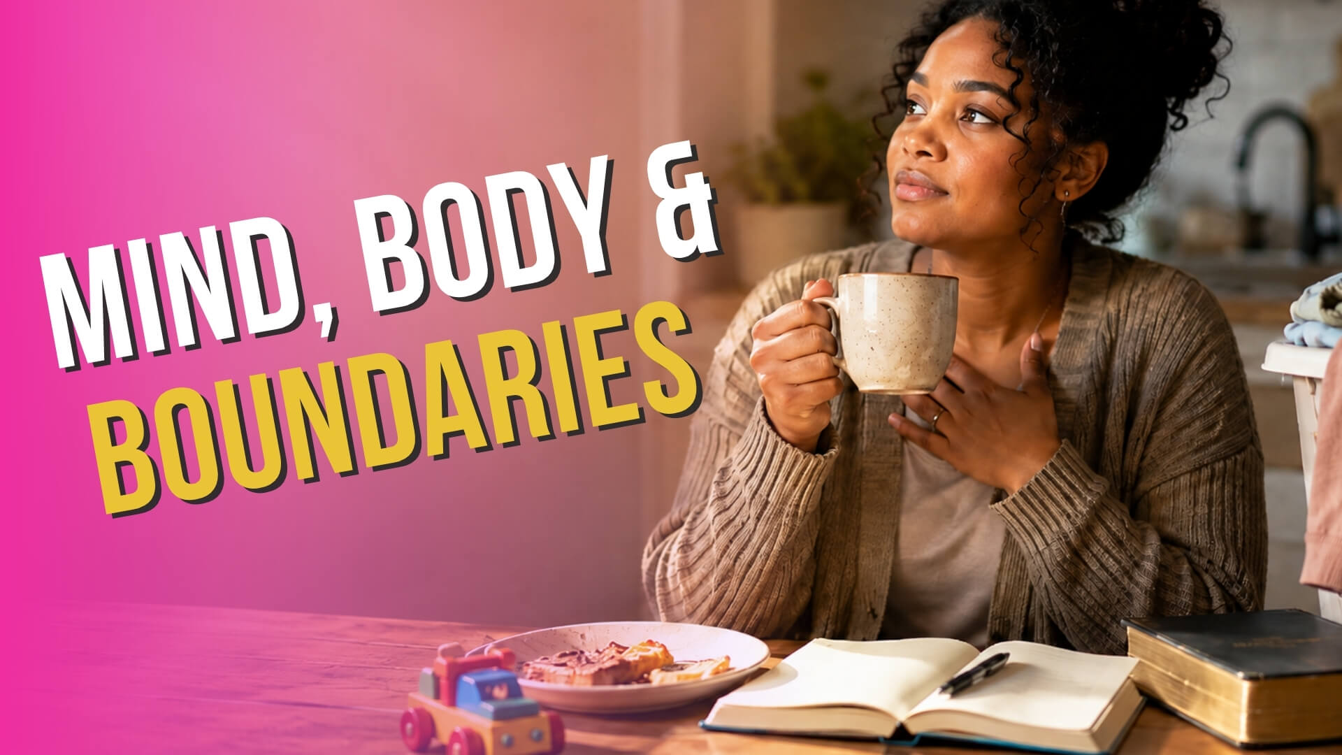 Mind, Body & Boundaries: Self-Care for the Mom Who Wears Many Hats
