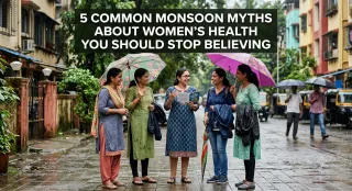 5 Common Monsoon Myths About Women's Health You Should Stop Believing