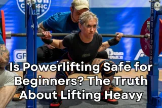 Is Powerlifting Safe for Beginners? The Truth About Lifting Heavy