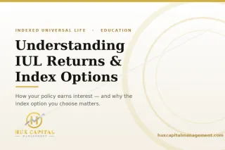 Understanding IUL Returns and Index Options: A Plain-English Guide