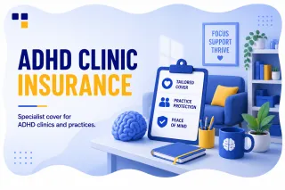 ADHD Clinic Insurance Requirements UK: Complete Guide