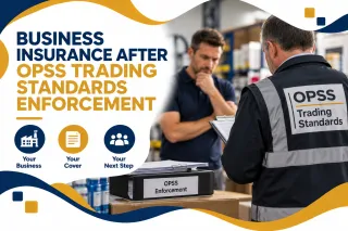 Business Insurance After an OPSS or Trading Standards Enforcement Notice UK 2026