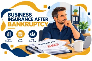 Can You Get Business Insurance After Bankruptcy? (UK)