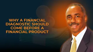 Why a Financial Diagnostic Should Come Before a Financial Product