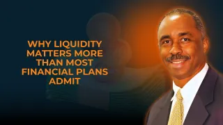 Why Liquidity Matters More Than Most Financial Plans Admit