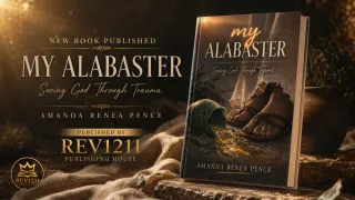 My Alabaster: Seeing God Through Trauma by Amanda Renea Pence