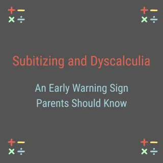 Subitizing and Dyscalculia: An Early Warning Sign