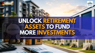 Unlock Retirement Assets to Fund More Investments