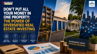 Don't Put All Your Money in One Property: The Power of Diversified Real Estate Investing