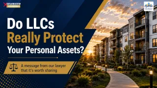 Do LLCs Really Protect Your Personal Assets? “A message from our lawyer that it’s worth sharing”
