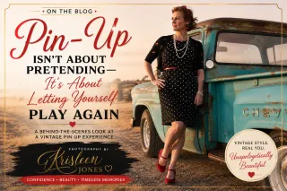 Pin-Up Isn’t About Pretending: It’s About Letting Yourself Play Again