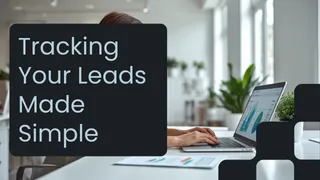 Why Tracking Where Your Leads Come From Matters
