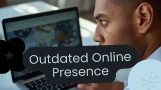 Why an Outdated Online Presence Can Create Customer Doubt