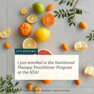I have enrolled to become a Nutritional Therapy Practitioner