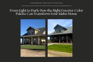 From Light to Dark: How the Right Exterior Color Palette Can Transform Your Idaho Home