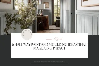 6 Hallway Paint and Moulding Ideas That Make a Big Impact