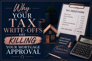  How Tax Write-Offs Affect Mortgage Approval (And What to Do)