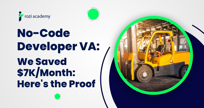 No-Code Developer VA: We Saved $7K/Month: Here's the Proof
