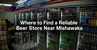 Where to Find a Reliable Beer Store Near Mishawaka