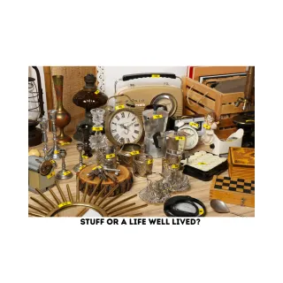 Stuff? Or a Life Well Lived?