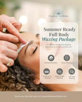 Get Summer Ready: The Benefits of Full Body Waxing for Smooth, Confident Skin