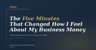 The Five Minutes That Changed How I Feel About My Business Money