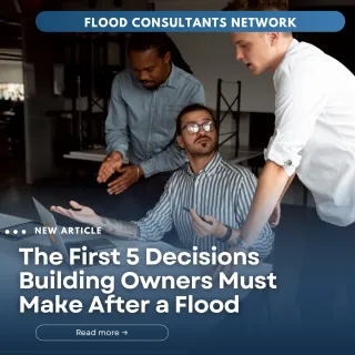 The First 5 Decisions Building Owners Must Make After a Flood
