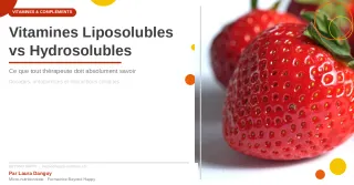 Vitamines Liposolubles vs Hydrosolubles | Beyond Happy
