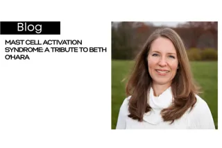 Mast Cell Activation Syndrome: A Tribute to Beth O'Hara