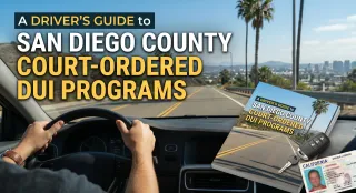 A Driver’s Guide to San Diego County Court-Ordered DUI Programs