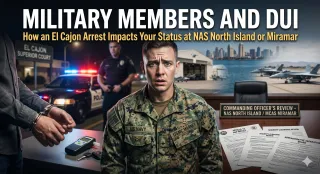 Military Members and DUI: How an El Cajon Arrest Impacts Your Status at NAS North Island or Miramar
