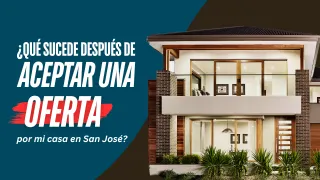 ¿Qué sucede después de aceptar una oferta por mi casa en San José?